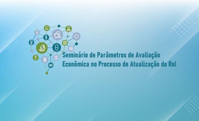 ANS promove seminário para debater avaliação econômica na atualização do Rol