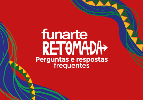 Programa Funarte Retomada: perguntas e respostas frequentes são divulgadas